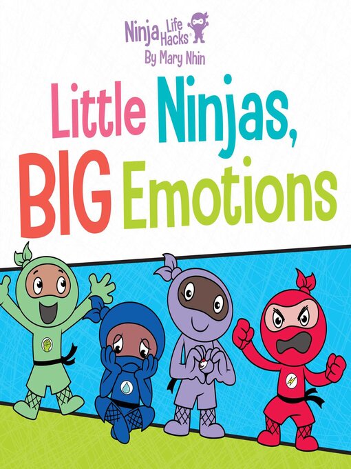 Title details for Little Ninjas, BIG Emotions by Mary Nhin - Available